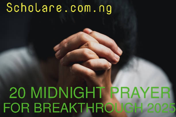 20 Powerful Midnight Prayer For Financial Breakthrough In 2025