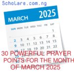 30 Powerful Prayer Points For The Month Of March 2025