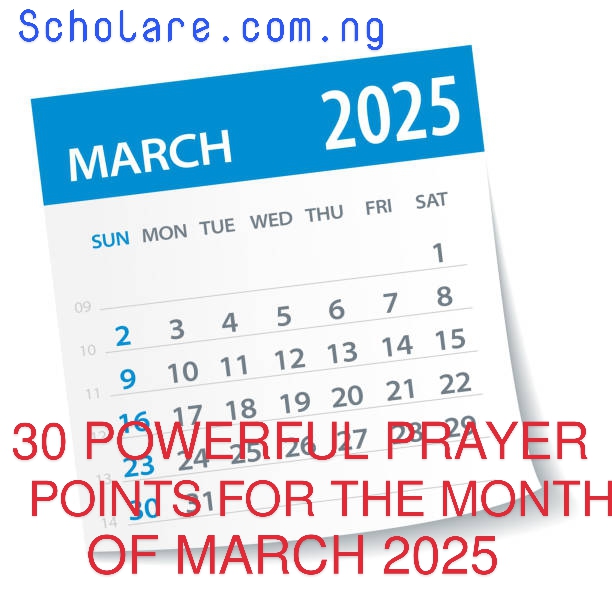30 Powerful Prayer Points For The Month Of March 2025